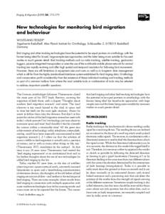 Ringing & Migration[removed], 175–179  New technologies for monitoring bird migration and behaviour WOLFGANG FIEDLER* Vogelwarte Radolfzell, Max Planck Institute for Ornithology, Schlossallee 2, D[removed]Radolfzell,