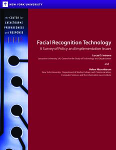 Facial Recognition Technology A Survey of Policy and Implementation Issues Lucas D. Introna Lancaster University, UK; Centre for the Study of Technology and Organization  and