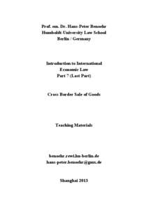 Business / Military anthem of China / Transfer of sovereignty over Macau / International trade / United Nations Convention on Contracts for the International Sale of Goods / International relations