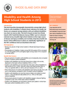 RHODE ISLAND DATA BRIEF Disability and Health Among High School Students in 2013 December 2013