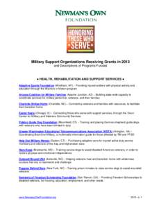 Military Support Organizations Receiving Grants in 2013 and Descriptions of Programs Funded ● HEALTH, REHABILITATION AND SUPPORT SERVICES ● Adaptive Sports Foundation (Windham, NY) – Providing injured soldiers with