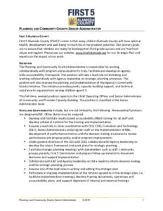 PLANNING AND COMMUNITY GRANTS SENIOR ADMINISTRATOR FIRST 5 ALAMEDA COUNTY First 5 Alameda County (F5AC)’s vision is that every child in Alameda County will have optimal health, development and well-being to reach his o