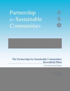 The Partnership for Sustainable Communities Brownfield Pilots: Lessons Learned