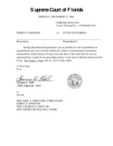 Supreme Court of Florida MONDAY, DECEMBER 27, 2004 CASE NO.: SC04-2416 Lower Tribunal No.: 1704CF004147A KERRY D. JOHNSON