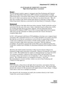 Attachment FC 7 (PROG 10) STATE BOARD OF COMMUNITY COLLEGES High School Equivalency Assessment Request The State Board is asked to approve, contingent upon State Purchasing and Contracts