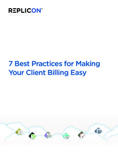7 Best Practices for Making Your Client Billing Easy 7 BEST PRACTICES FOR MAKING YOUR CLIENT BILLING EASY  Introduction