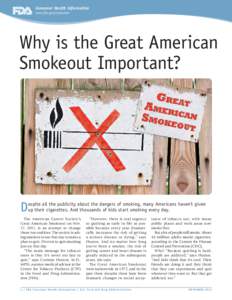 Consumer Health Information www.fda.gov/consumer Why is the Great American Smokeout Important?