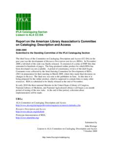 Resource Description and Access / Metadata / Cataloging / Association for Library Collections and Technical Services / AACR2 / National library / American Library Association / Library 2.0 / Paul S. Dunkin / Library science / Data / Information