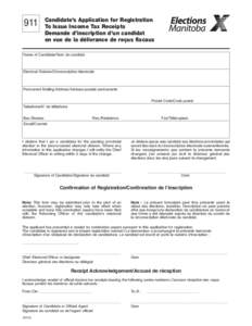 911  Candidate’s Application for Registration To Issue Income Tax Receipts Demande d’inscription d’un candidat en vue de la délivrance de reçus fiscaux