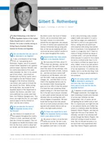 GILBERT S. ROTHENBERG I interv i e w  Gilbert S. Rothenberg By Jasper L. Cummings, Jr. and Alan J.J. Swirski*  G