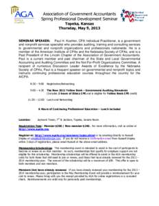 Association of Government Accountants Spring Professional Development Seminar Topeka, Kansas Thursday, May 9, 2013  SEMINAR SPEAKER: Paul H. Koehler, CPA Individual Practitioner, is a government