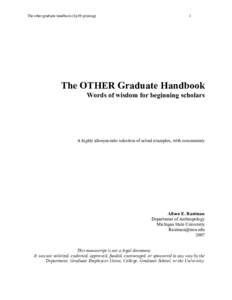 The other graduate handbook (Sp 09 printing)  1 The OTHER Graduate Handbook Words of wisdom for beginning scholars