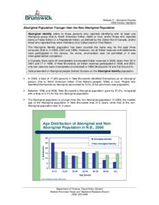 Release 5 – Aboriginal Peoples 2006 Census Highlights Aboriginal Population Younger than the Non-Aboriginal Population Aboriginal identity refers to those persons who reported identifying with at least one Aboriginal g