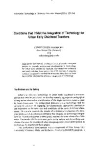 Information Technology in Childhood Education Annual (2004), Conditions that Inhibit the Integration of Technology for Urban Early Childhood Teachers CHRISTOPHER SHAMBURG New Jersey City University