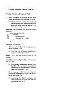 CS109A Notes for LectureProving Recursive Programs Work  When a program is recursive, we can often nd a natural inductive proof that it works. The induction is often on the number of