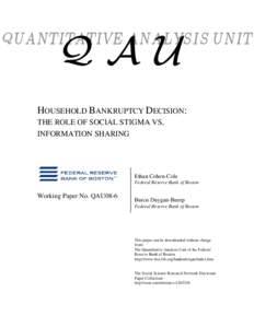 HOUSEHOLD BANKRUPTCY DECISION: THE ROLE OF SOCIAL STIGMA VS. INFORMATION SHARING Ethan Cohen-Cole Federal Reserve Bank of Boston