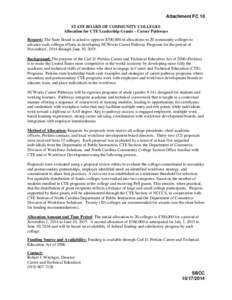 Attachment FC 10 STATE BOARD OF COMMUNITY COLLEGES Allocation for CTE Leadership Grants – Career Pathways Request: The State Board is asked to approve $700,000 in allocations to 20 community colleges to advance each co