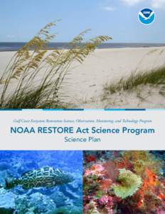Gulf Coast Ecosystem Restoration Science, Observation, Monitoring, and Technology Program  NOAA RESTORE Act Science Program Science Plan
