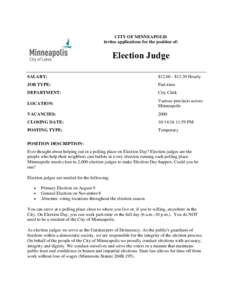 CITY OF MINNEAPOLIS invites applications for the position of: Election Judge SALARY: