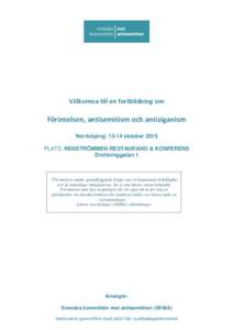 Välkomna till en fortbildning om  Förintelsen, antisemitism och antiziganism Norrköping: 13-14 oktober 2015 PLATS: RENSTRÖMMEN RESTAURANG & KONFERENS Drottninggatan 1