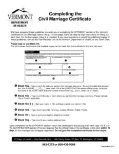 Completing the Civil Marriage Certificate We have prepared these guidelines to assist you in completing the OFFICIANT section of the Vermont Certificate of Civil Marriage (items 18a-g). On this page, there are step-by-st