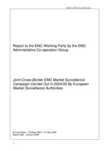 EMC-ADCO[removed]Report to the EMC Working Party by the EMC Administrative Co-operation Group  Joint Cross-Border EMC Market Surveillance