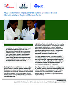 MSC Performance Improvement Solutions Decrease Sepsis Mortality at Cape Regional Medical Center Located near the country’s oldest seashore resort, the 242-bed Cape Regional Medical Center in Cape May Court House, N.J.,