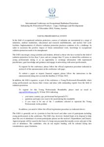 International Conference on Occupational Radiation Protection: Enhancing the Protection of Workers – Gaps, Challenges and Developments 1-5 December 2014, Vienna, Austria YOUNG PROFESSIONAL EVENT In the field of occupat