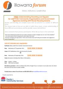 Voice, Influence, Leadership FREE Understanding Hoarding and Squalor for staff from Community Organisations and Government Agencies working with Social Housing tenants Squalor and Hoarding are complex issues that can pre