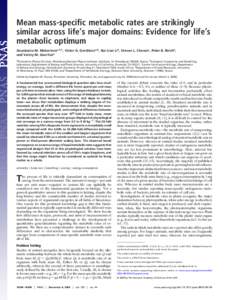 Mean mass-specific metabolic rates are strikingly similar across life’s major domains: Evidence for life’s metabolic optimum Anastassia M. Makarievaa,b,1, Victor G. Gorshkova,b, Bai-Lian Lib, Steven L. Chownc, Peter 