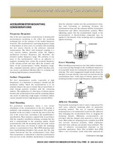 Accelerometer Mounting Considerations  ACCELEROMETER MOUNTING CONSIDERATIONS Frequency Response One of the most important considerations in dealing with