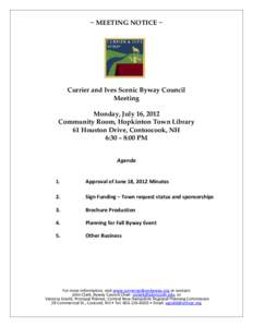 ~ MEETING NOTICE ~  Currier and Ives Scenic Byway Council Meeting Monday, July 16, 2012 Community Room, Hopkinton Town Library