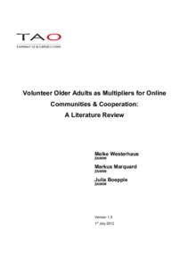 Volunteer Older Adults as Multipliers for Online Communities & Cooperation: A Literature Review Meike Westerhaus ZAWiW