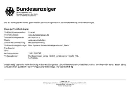 Bundesanzeiger Herausgegeben vom Bundesministerium der Justiz und für Verbraucherschutz  Die auf den folgenden Seiten gedruckte Bekanntmachung entspricht der Veröffentlichung im Bundesanzeiger.