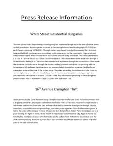 Press Release Information    White Street Residential Burglaries    This Lake Como Police Department is investigating two residential burglaries in the area of White Street  in their jurisdicti