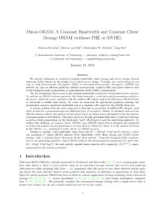 Onion ORAM: A Constant Bandwidth and Constant Client Storage ORAM (without FHE or SWHE) Srinivas Devadas† , Marten van Dijk‡ , Christopher W. Fletcher† , Ling Ren† † Massachusetts Institute of Technology − {d