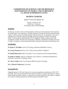 COMMITTEE ON SCIENCE AND TECHNOLOGY SUBCOMMITTEE ON ENERGY AND ENVIRONMENT U.S. HOUSE OF REPRESENTATIVES HEARING CHARTER Quality Science for Quality Air Tuesday, October 4, 2011