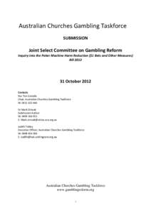 Australian Churches Gambling Taskforce SUBMISSION Joint Select Committee on Gambling Reform Inquiry into the Poker Machine Harm Reduction ($1 Bets and Other Measures) Bill 2012
