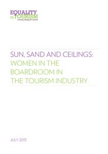 SUN, SAND AND CEILINGS: WOMEN IN THE BOARDROOM IN THE TOURISM INDUSTRY  JULY 2013