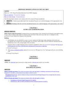 PROPOSED MODIFICATIONS TO THE 2011 ORSC LEGEND Black text = 2011 Oregon Residential Specialty Code (ORSC) language. Blue text underline = Proposed new language. Blue text strike through = Proposed deletion. The following