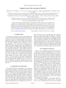 PHYSICAL REVIEW B 78, 064515 共2008兲  Magnetic order of the iron spins in NdFeAsO Ying Chen,1,2 J. W. Lynn,1 J. Li,1,2 G. Li,3 G. F. Chen,3 J. L. Luo,3 N. L. Wang,3 Pengcheng Dai,4,5 C. dela Cruz,4,5 and H. A. Mook5 1