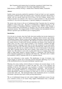 Spot-Vegetation multi temporal data for classifying vegetation in South Central Asia Shefali Agrawal*, P.K. Joshi, Yogita Shukla, P.S. Roy Indian Institute of Remote Sensing, 4- Kalidas Road, Dehradun[removed], Uttaranchal