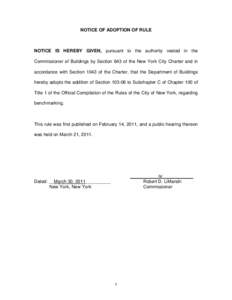 NOTICE OF ADOPTION OF RULE  NOTICE IS HEREBY GIVEN, pursuant to the authority vested in the Commissioner of Buildings by Section 643 of the New York City Charter and in accordance with Section 1043 of the Charter, that t