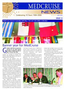 Celebrating 10 Years[removed]QUARTERLY JUNE 2006 ISSUE 12 MedCruise General Assembly held May 11th and 12th 2006 in Gibraltar