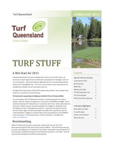 Turf Queensland  FEBRUARY 2013 TURF STUFF A Wet Start for 2013