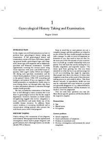 1 Gynecological History Taking and Examination Regine Unkels INTRODUCTION