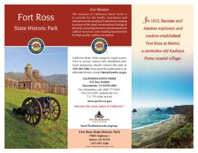 Fort Ross State Historic Park Our Mission The mission of California State Parks is to provide for the health, inspiration and