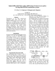 Optical differential binary phase shift keying of return-to-zero pulses for long-haul DWDM transmission systems P. S. Cho, V. S. Grigoryan, N. Reingand, and I. Shpantzer CeLight, Inc[removed]Tech Rd., Silver Spring, MD 20