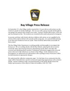Bay Village Press Release On September 3rd, a Bay Village mother reported her 14-year-old son with autism was the victim of a prank “ice bucket challenge”. Her son was with a group of youth and thought he was going t