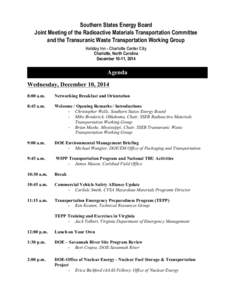 Southern States Energy Board Joint Meeting of the Radioactive Materials Transportation Committee and the Transuranic Waste Transportation Working Group Holiday Inn - Charlotte Center City Charlotte, North Carolina Decemb